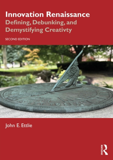 Innovation Renaissance Defining, Debunking, And Demystifying