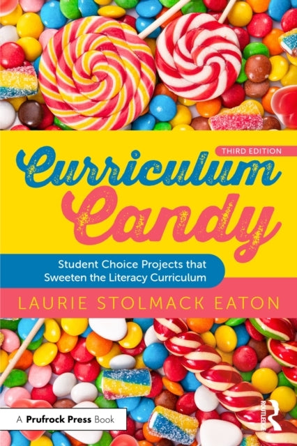 Curriculum Candy Student Choice Projects For The Literacy Cu