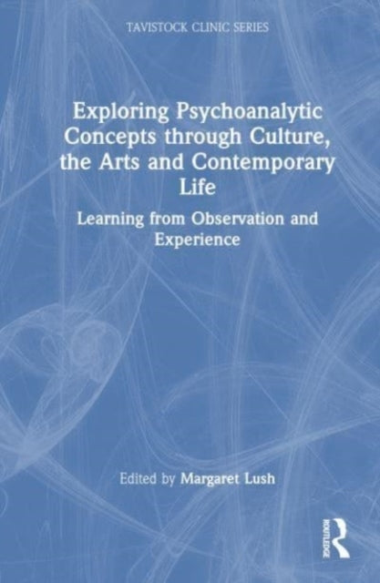 Exploring Psychoanalytic Concepts Through Culture, The Arts