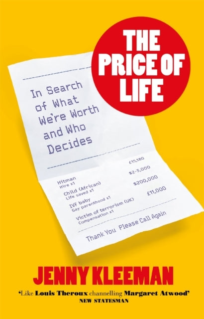 The Price Of Life In Search Of What We'Re Worth And Who Deci