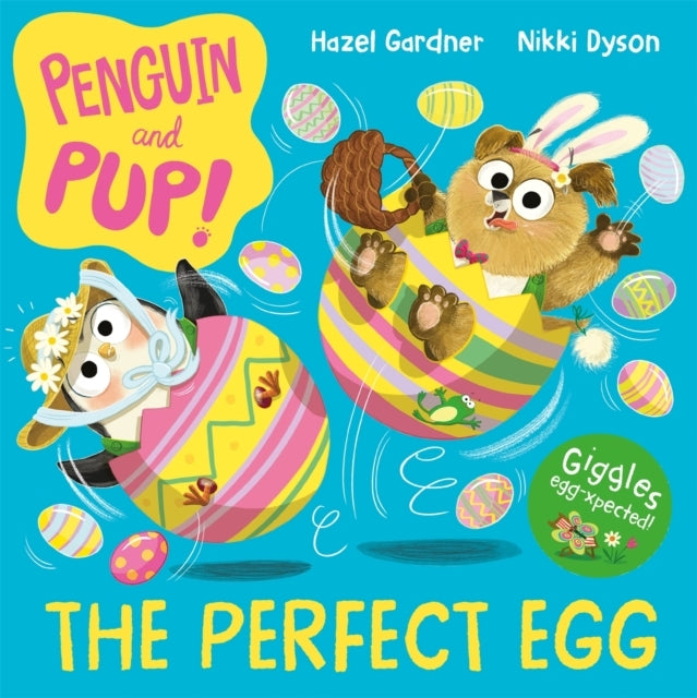 Penguin and Pup: The Perfect Egg A Laugh-Out-Loud Easter Sto