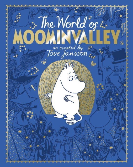 The Moomins: the World of Moominvalley Th Anniversary Edit