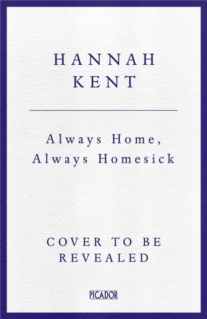 Always Home, Always Homesick