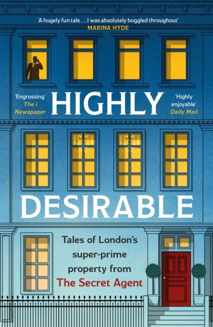 Highly Desirable Tales Of London’S Super-Prime Property From