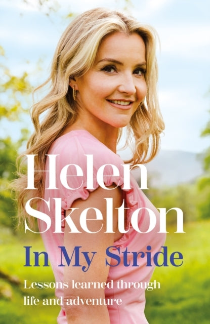 In My Stride Lessons Learned Through Life And Adventure