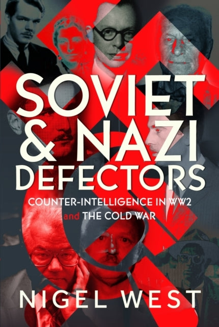 Soviet And Nazi Defectors Counter-Intelligence In Ww2 And Th