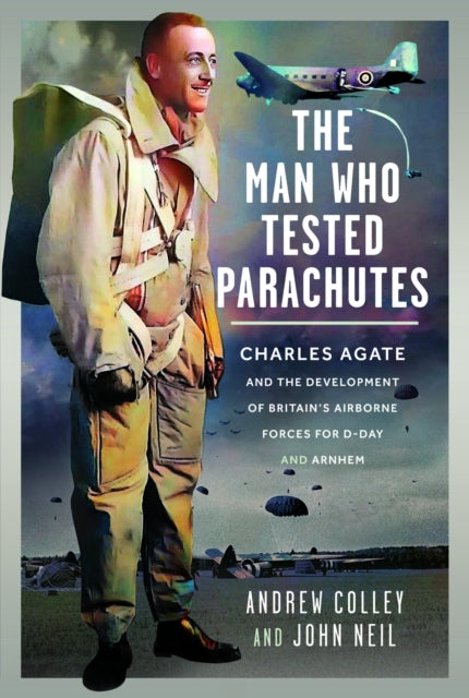 The Man Who Tested Parachutes Charles Agate And The Developm