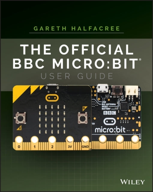 The Official Bbc Micro:bit User Guide