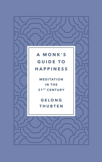 A Monk's Guide to Happiness