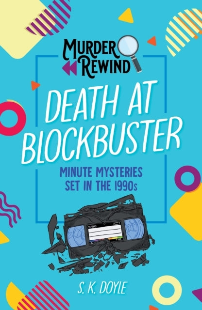 Murder Rewind: Death At Blockbuster Minute Mysteries Set In