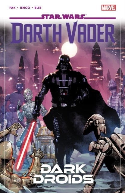 Star Wars Darth Vader by Greg Pak Vol. 8 - Dark Droids