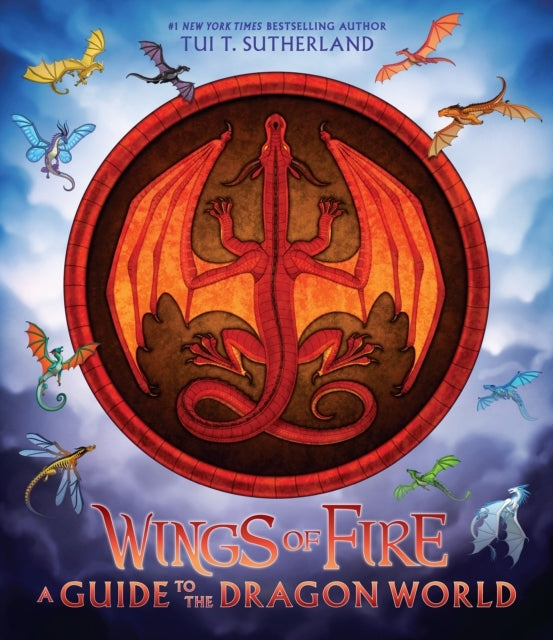 Wings of Fire: a Guide to the Dragon World