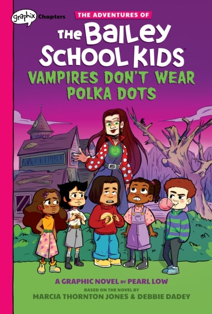 Vampires Don't Wear Polka Dots: Graphix Chapters Book (Adventures of the Bailey School Kids #1), Volume 1 - Vampires Don't Wear Polka Dots: Graphix Chapters Book (Adventures of the Bailey School Kids