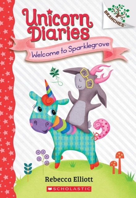 Welcome to Sparklegrove a Branches Book (unicorn Diaries #8 - Welcome to Sparklegrove a Branches Book (unicorn Diaries