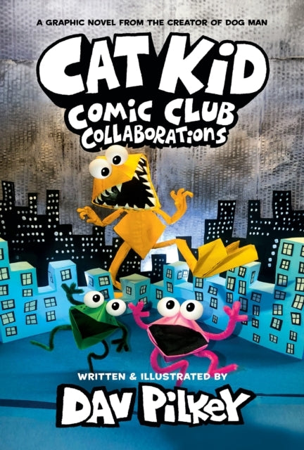 Cat Kid Comic Club 4: From the Creator of Dog Man