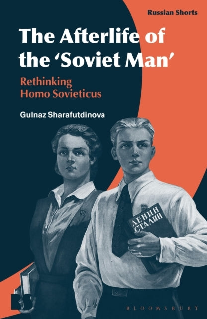 The Afterlife of the ‘Soviet Man’