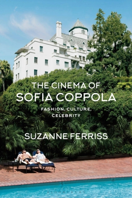 The Cinema Of Sofia Coppola Fashion, Culture, Celebrity