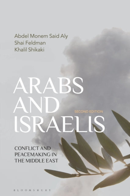 Arabs and Israelis Conflict and Peacemaking In The Middle Ea