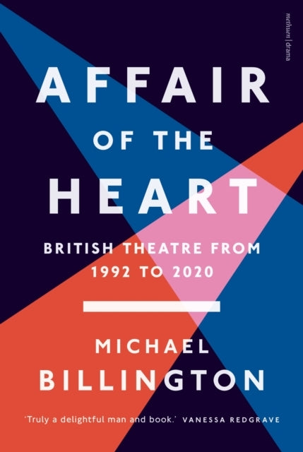 Affair of The Heart British Theatre From 1992 To 2020