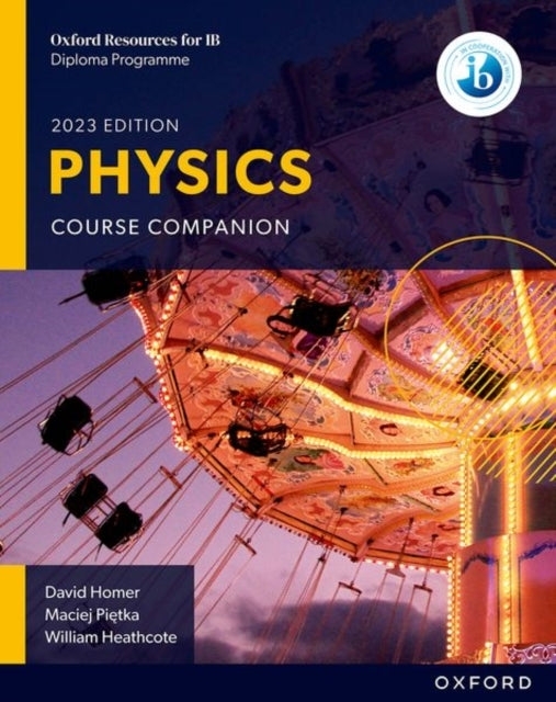 Oxford Resources for Ib Dp Physics: Course Book