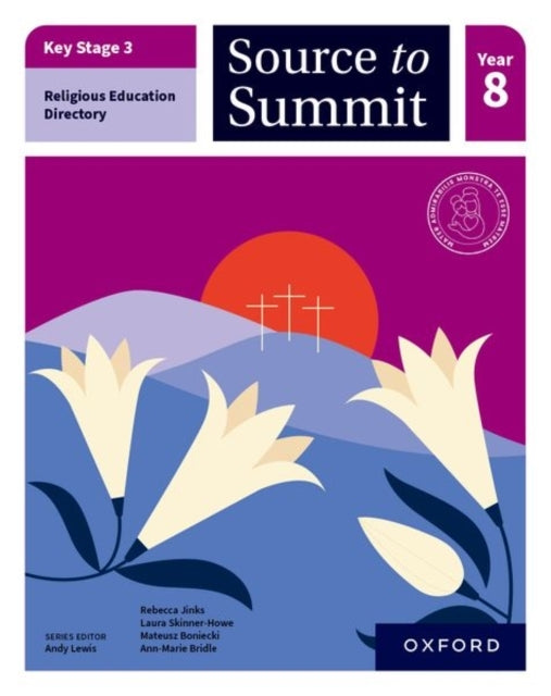 Key Stage 3 Religious Education Directory: Source To Summit