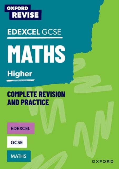 Oxford Revise: Edexcel Gcse Mathematics: Higher Complete Rev