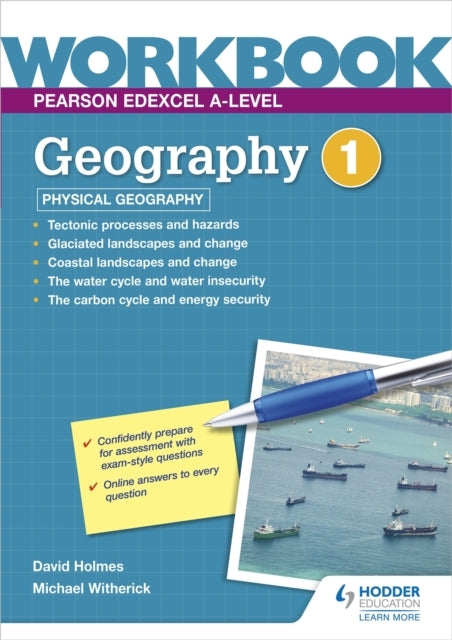 Pearson Edexcel A-Level Geography Workbook 1: Physical Geogr