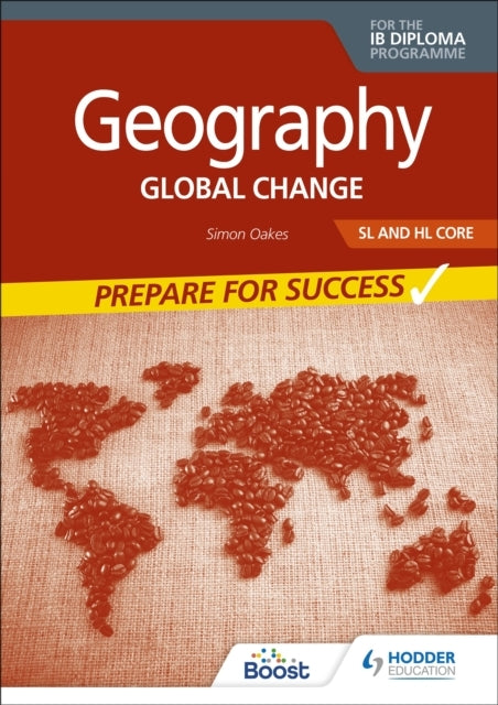 Geography for the Ib Diploma Sl and Hl Core: Prepare for Suc