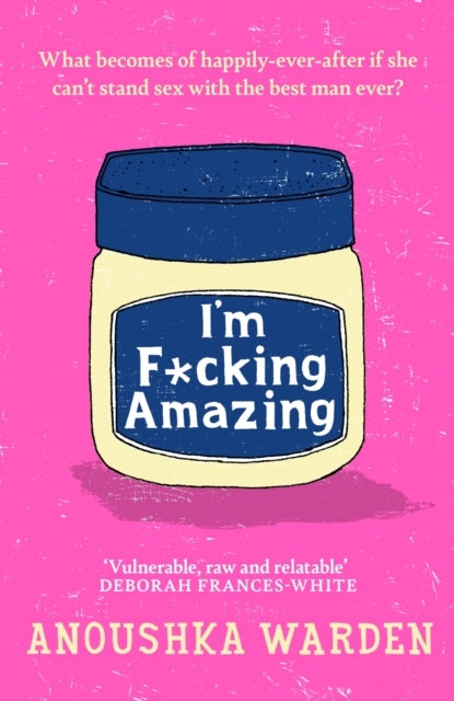 I'M F*Cking Amazing The Shocking, Fresh, Funny Debut Novel Y