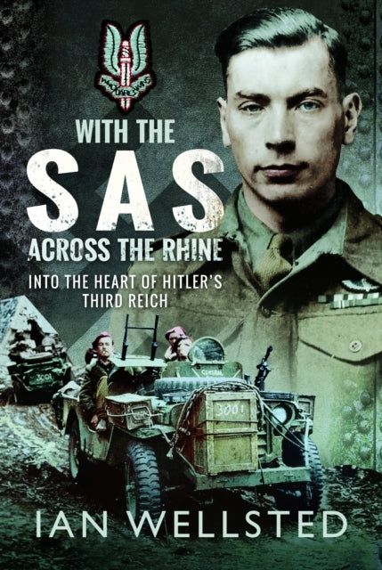 With The Sas - Across The Rhine Into The Heart of Hitler's T