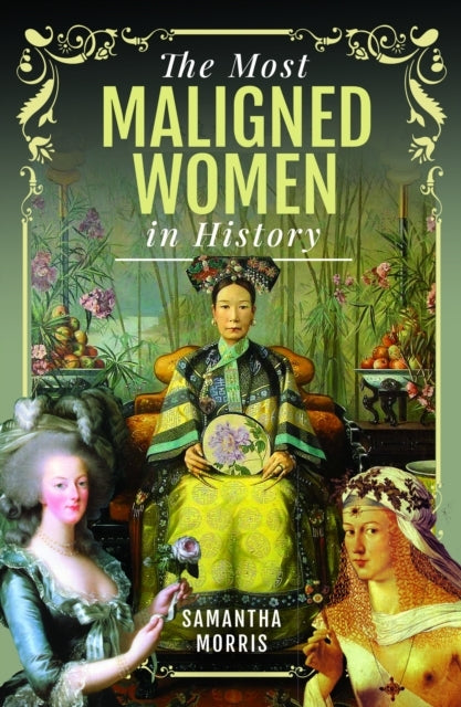 The Most Maligned Women In History