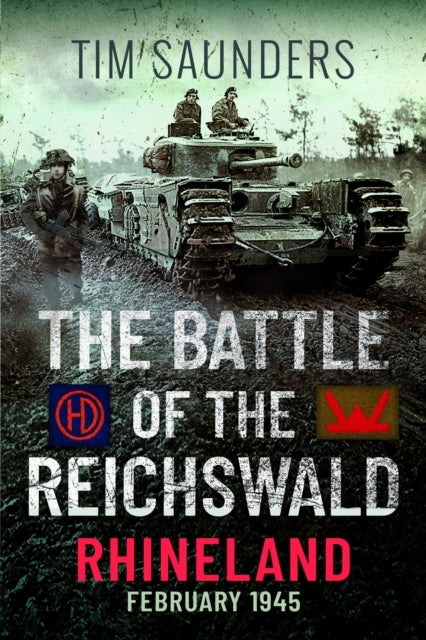 The Battle of The Reichswald - Rhineland February 1945