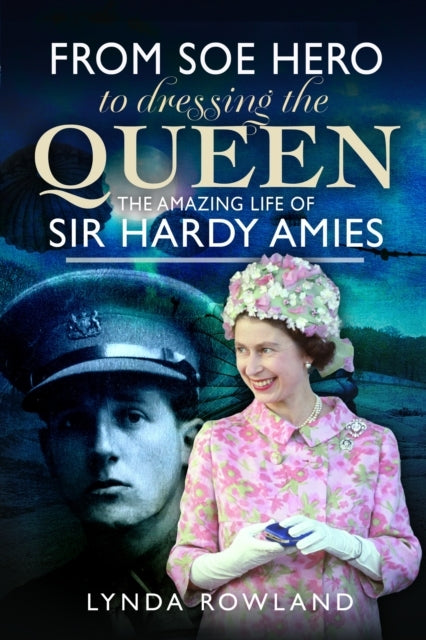 From Soe Hero To Dressing The Queen The Amazing Life of Sir