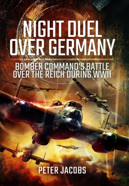 Night Duel Over Germany Bomber Command's Battle Over The Rei