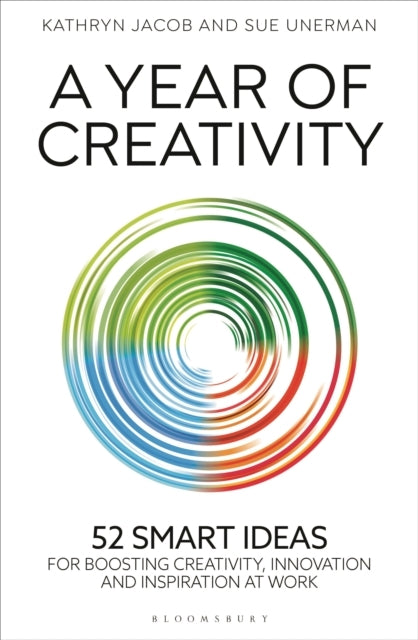 A Year of Creativity 52 Smart Ideas For Boosting Creativity,