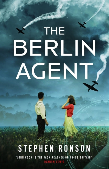 The Berlin Agent A Gripping and Unforgettable World War Two