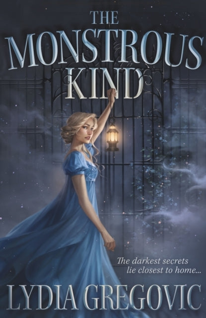The Monstrous Kind A Sweepingly Romantic, Atmospheric Gothic
