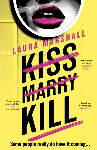 Kiss Marry Kill: The Gripping New Thriller from the #1 Bestseller - Kiss Marry Kill: The Gripping New Thriller from the