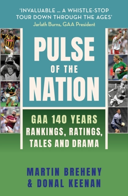 Pulse of The Nation Gaa 140 Years - Rankings, Ratings, Tales