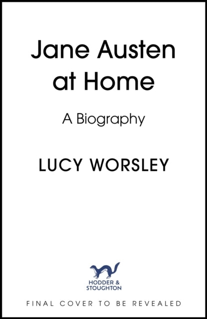 Jane Austen at Home250th Birthday Edition