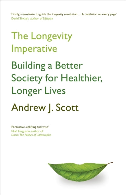The Longevity Imperative Building A Better Society For Healt