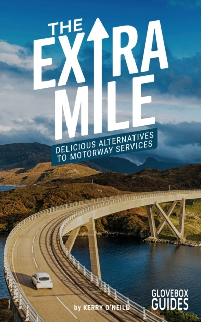 The Extra Mile Guide Delicious Alternatives To Motorway Serv