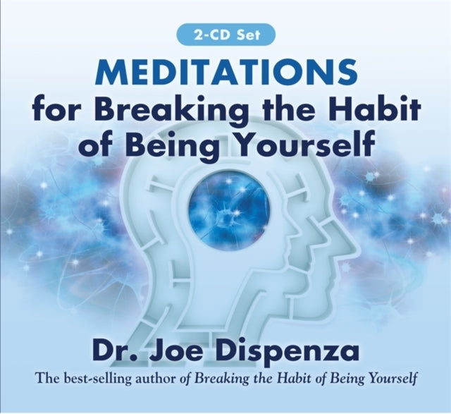 Meditations For Breaking The Habit of Being Yourself Revised