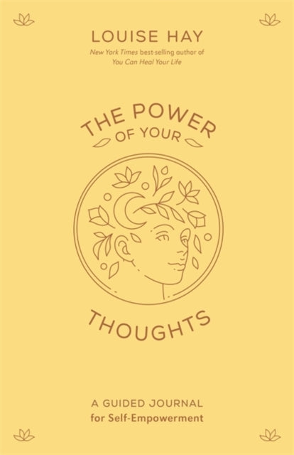 The Power Of Your Thoughts A Guided Journal For Self-Empower