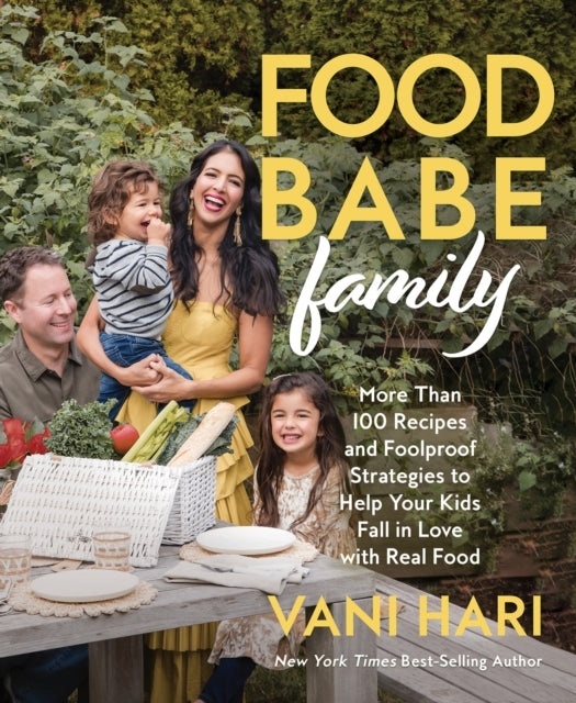 Food Babe Family More Than 100 Recipes and Foolproof Strateg