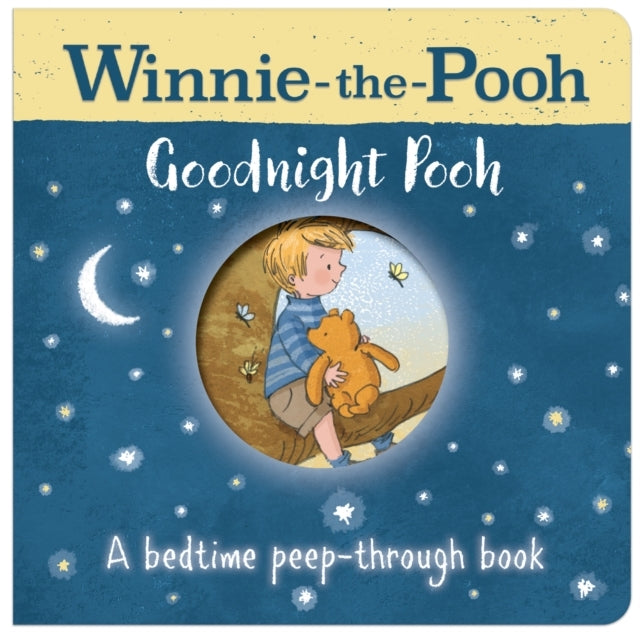 Winnie-the-pooh: Goodnight Pooh a Bedtime Peep-through Book