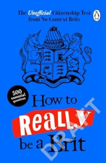 How To Really Be A Brit The Unofficial Citizenship Test