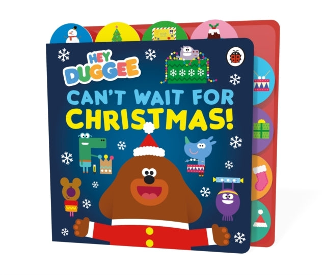 Hey Duggee: Can’T Wait For Christmas Tabbed Board Book