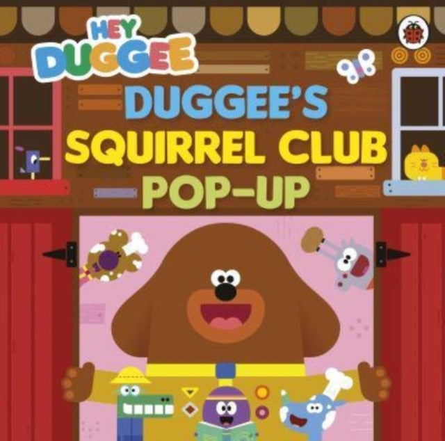 Hey Duggee: Duggee’S Squirrel Club Pop-Up