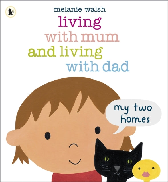 Living With Mum and Living With Dad: My Two Homes